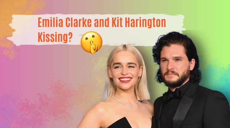 Emilia Clarke and Kit Harington Kissing - are they together