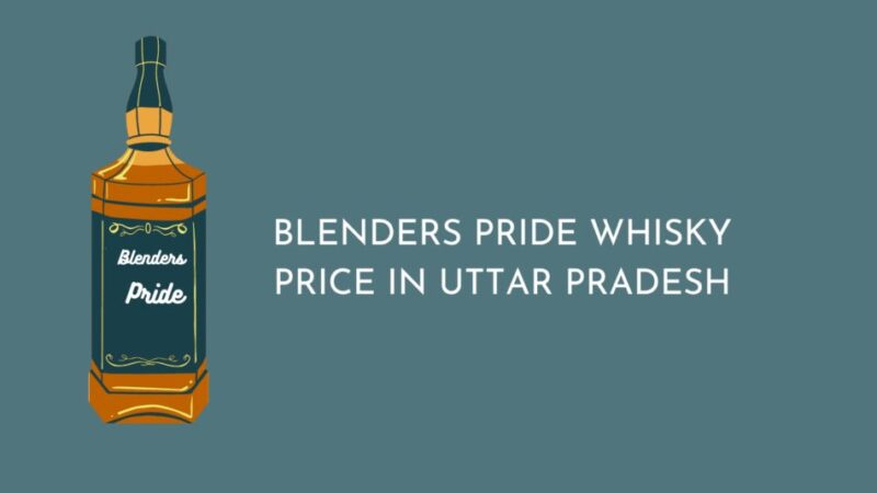 Blenders Pride Price in UP