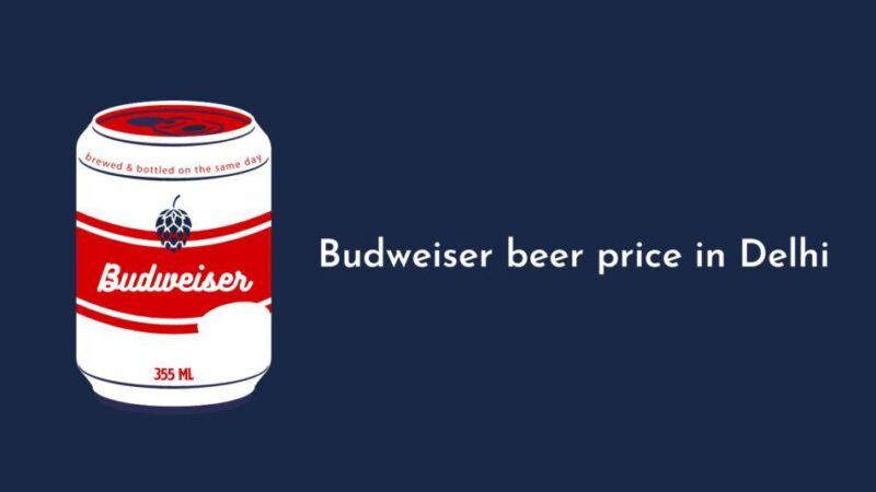Budweiser beer price in Delhi