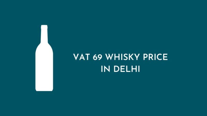 Vat 69 price in Delhi