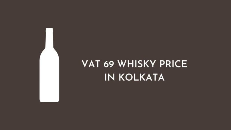 Vat 69 Price in Kolkata