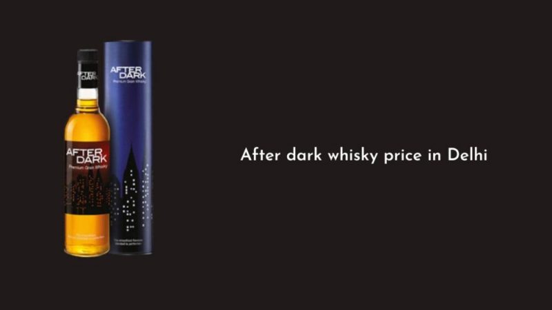 After dark whisky price in Delhi