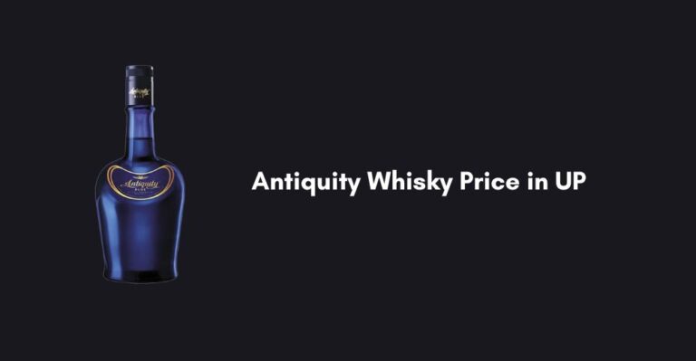 Antiquity whisky price in UP