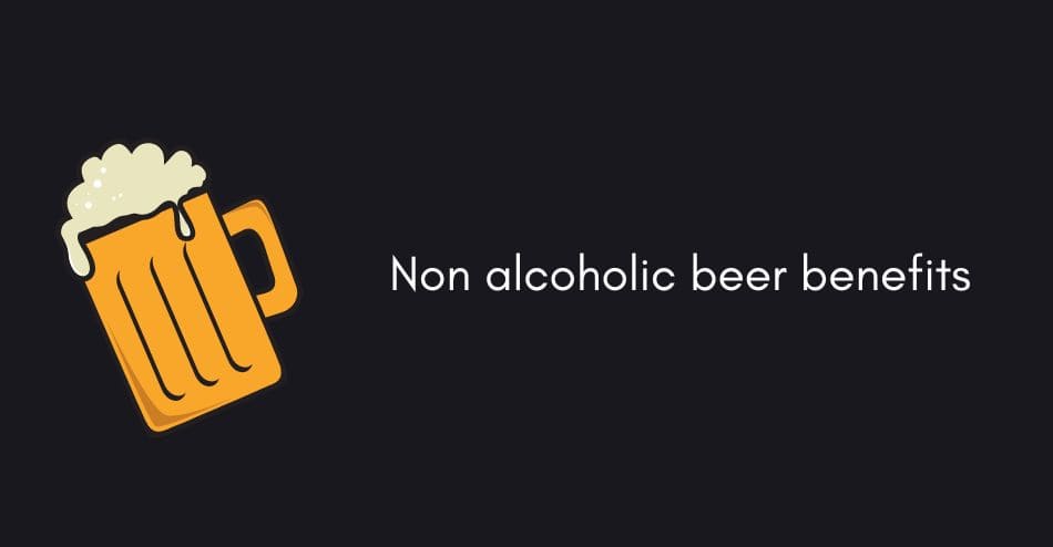 Non-alcoholic beer benefits
