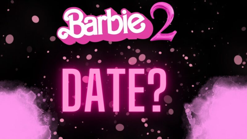 Barbie 2 date