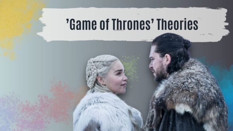 Game of Thrones Theories - are they true