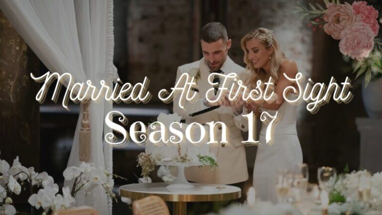 Married At First Sight Season 17: Release Date, Plot, Cast, Trailer And More