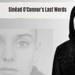 Sinéad O'Connor's Last Words