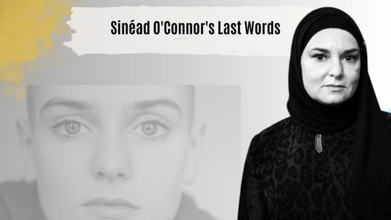 Sinéad O'Connor's Last Words